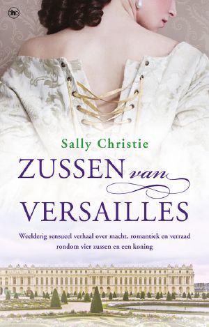 [The Mistresses of Versailles Trilogy 01] • Zussen Van Versailles